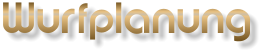 Wurfplanung