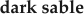 dark sable